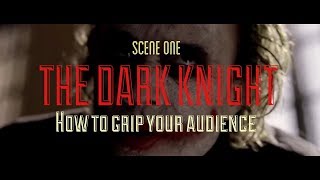 The Dark Knight - How to Grip your Audience