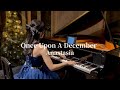 Once Upon A December 遠い12月の記憶/ Anastasia 【Piano Cover】