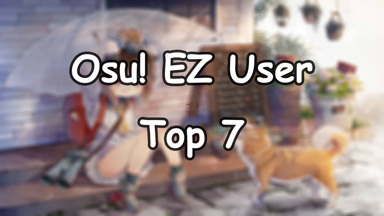 Osu! Top 7 EZ Player