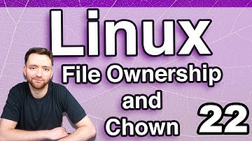 File Ownership and Chown - Linux Tutorial 22