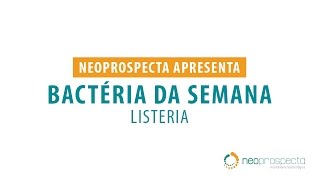 Bactéria da Semana - Listeria