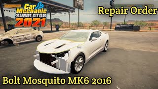 Repair Order!! Bolt Mosquito MK6 (V8 OHV CGM) 2016 - Car Mechanic Simulator 2021
