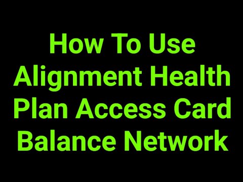 How To Use Alignment Health Plan Access Card Balance Network - YouTube