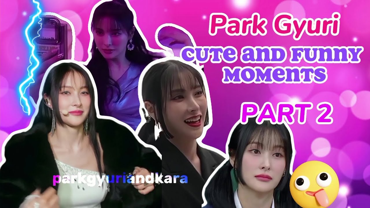 PARK GYURI__CUTE FUNNY MOMENTS__PART 2