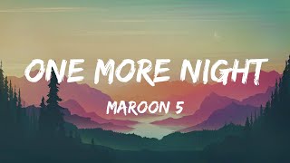 Maroon 5 - One More Night (Lyrics)