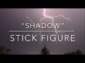 Shadow By Stick Figure LYRICS mp3