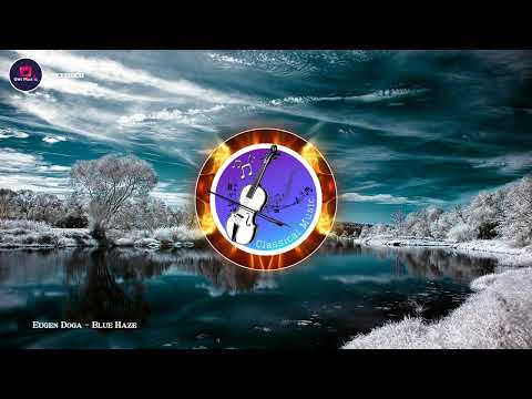 Eugen Doga Blue Haze Classical Music 