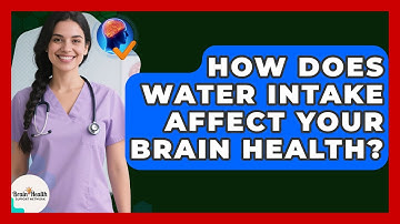 How Does Water Intake Affect Your Brain Health? - Brain Health Support Network