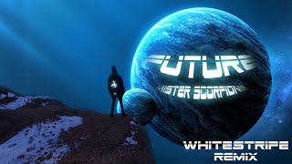 Mister Scorpions - Future (WhiteStripe Remix) (Oficial Music Video)