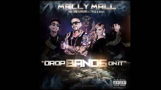 Drop Bands On It remix - Mally Mall Ft Wiz Khalifa, Tyga & Fresh & lil kez