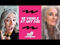 Be Visible At Any Age - Grey (Gray) Hair Transformation
