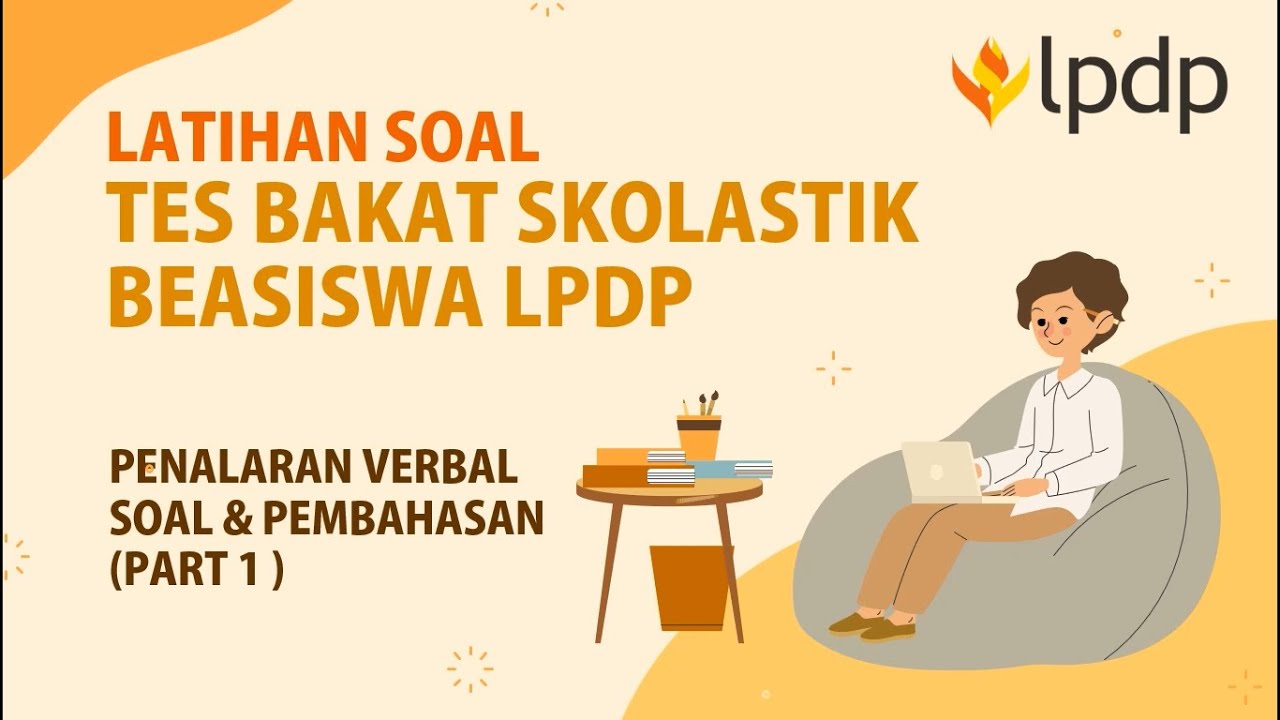 Soal dan Pembahasan Tes Bakat Skolastik LPDP Part 1 - Penalaran Verbal | Sesuai Kisi Kisi LPDP 2022