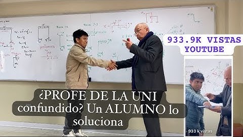 ¿PROFE DE LA UNI confundido? Un ALUMNO con 1 MILLÓN de vistas en YouTube lo soluciona