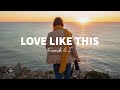 Friends &amp; I - Love Like This (Lyrics)