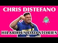 Chris distefano  funniest dad stories  part 1