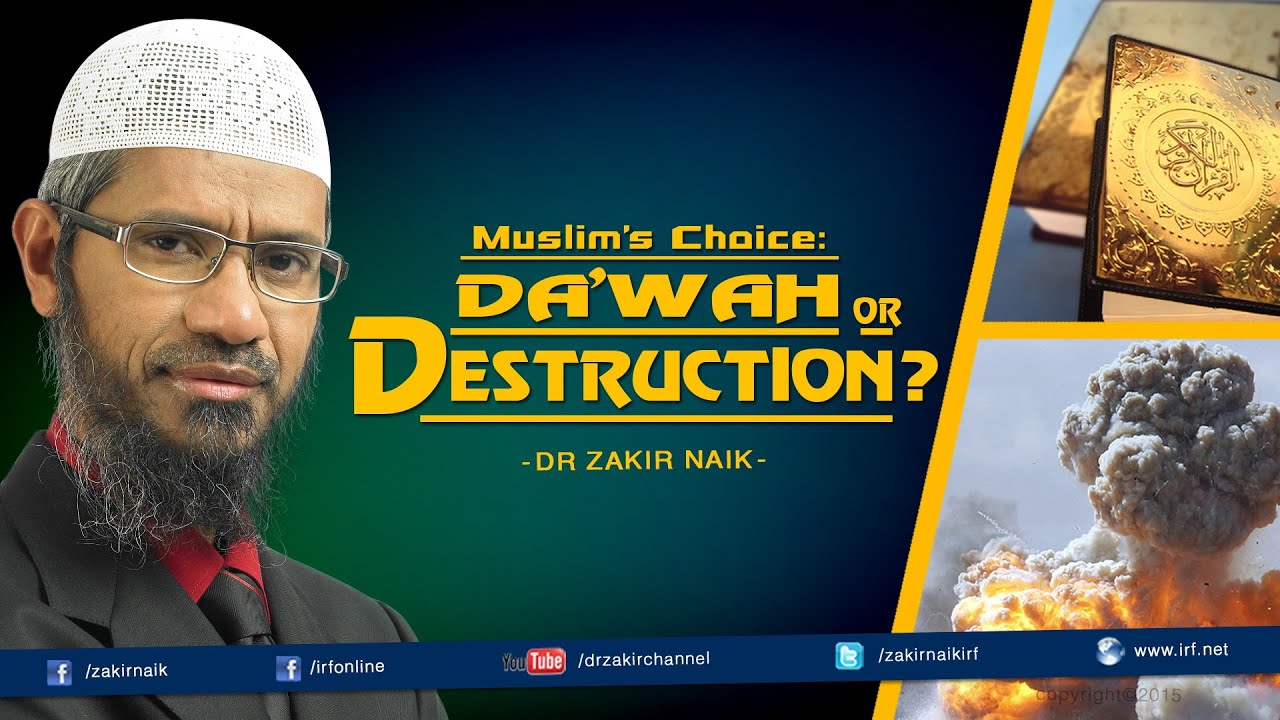 peace tv online Muslim's Choice: Da'wah or Destruction? by Dr Zakir Naik