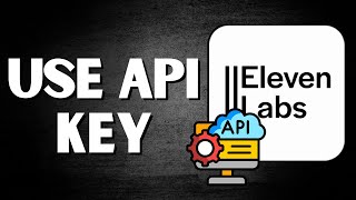 How To Get ElevenLabs API Key | Full Setup & Integration Guide