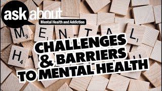 Overcoming Challenges & Barriers To Mental Health [ASK ABOUT I Mental Health Eps 1]