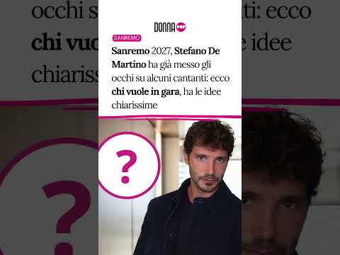 Video Sanremo 2027, Stefano De Martino ha già messo gli occhi su alcuni cantanti: ecco chi vuole in gara