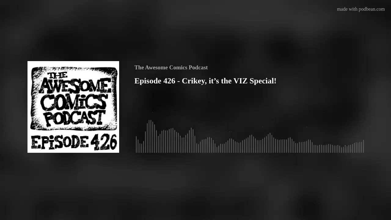 Episode 426 - Crikey, it’s the VIZ Special!