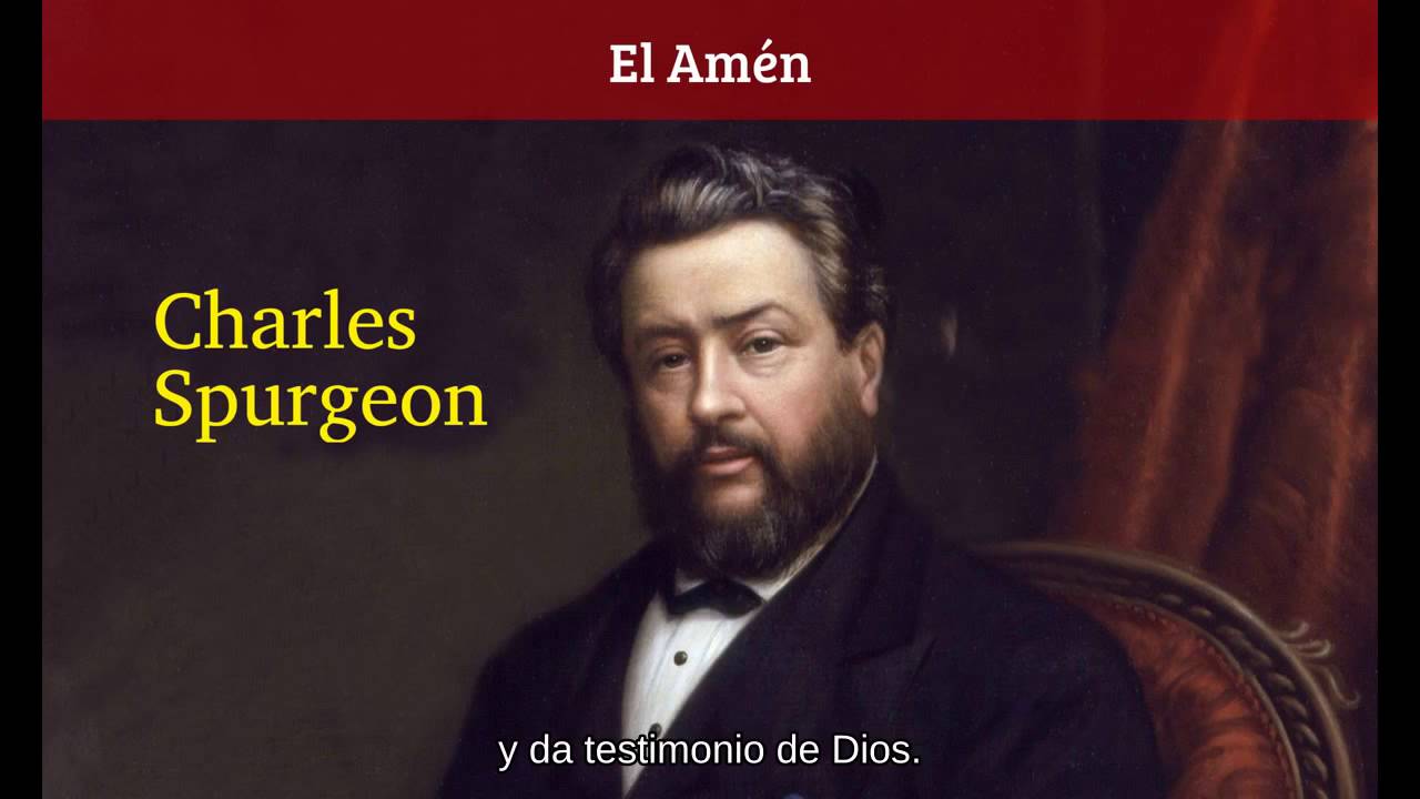 Que Significa el Amén - Charles Spurgeon