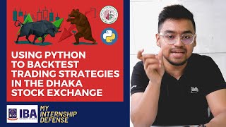 Using Python To Backtest Trading Strategies in Dhaka Stock Exchange | DSEX | Ahmed Fahad