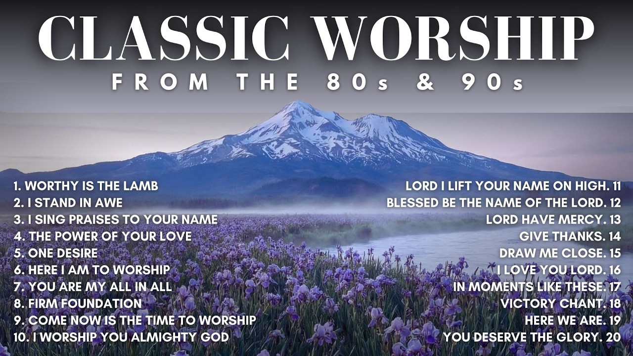 Nonstop Classic Worship Songs from 80s & 90s | Best Playlist for Praise & Worship
