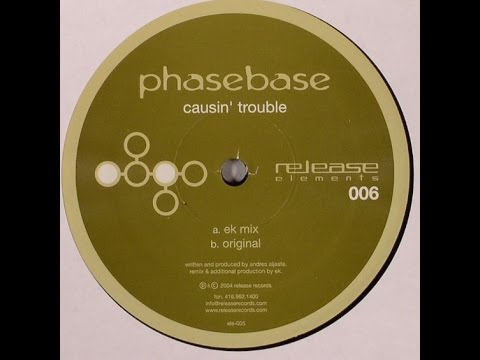 Phasebase — Phasebase ‎– Causin Trouble (Original)