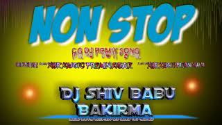 Nsr mugic premnagar hit NONSTOP CG DJ REMIX SONG DJ SHIV BABU BAKIRMA  DJ CG