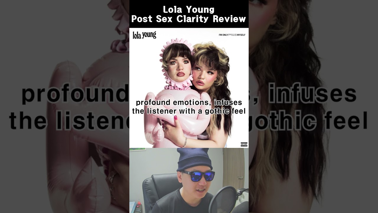 Post Sex Clarity by Lola Young Review