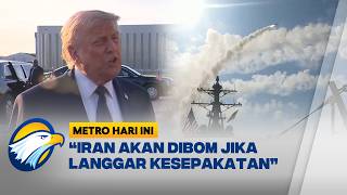 AS-Iran Sepakat Damai, Tapi Trump Ancam Mau Bom Iran Lagi - [Metro Hari Ini]