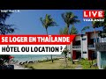 Live   se loger en thalande  htel ou location de vacances     17012024