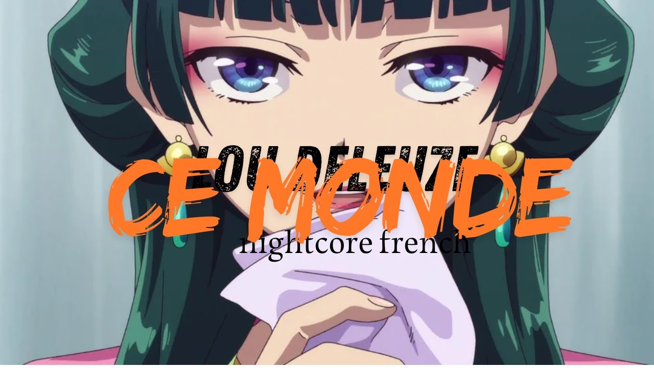✨Nightcore (AMV)✨Ce monde [lou deleuze]