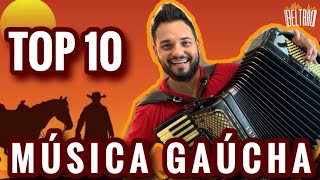 TOP 10 MÚSICA GAÚCHA
