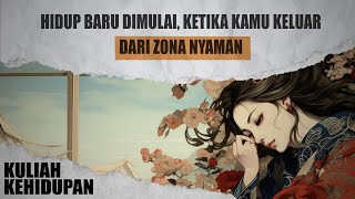 Hidup Baru Dimulai Ketika Kamu Keluar Dari Zona Nyamanmu