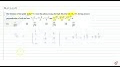 JEE MAINS 2018 The distance of the point `(1,3,-7)` from the plane passing through the point `(1...