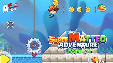 Super Matteo Adventure - Level 30 / Gameplay Walkthrough (Android, iOS)
