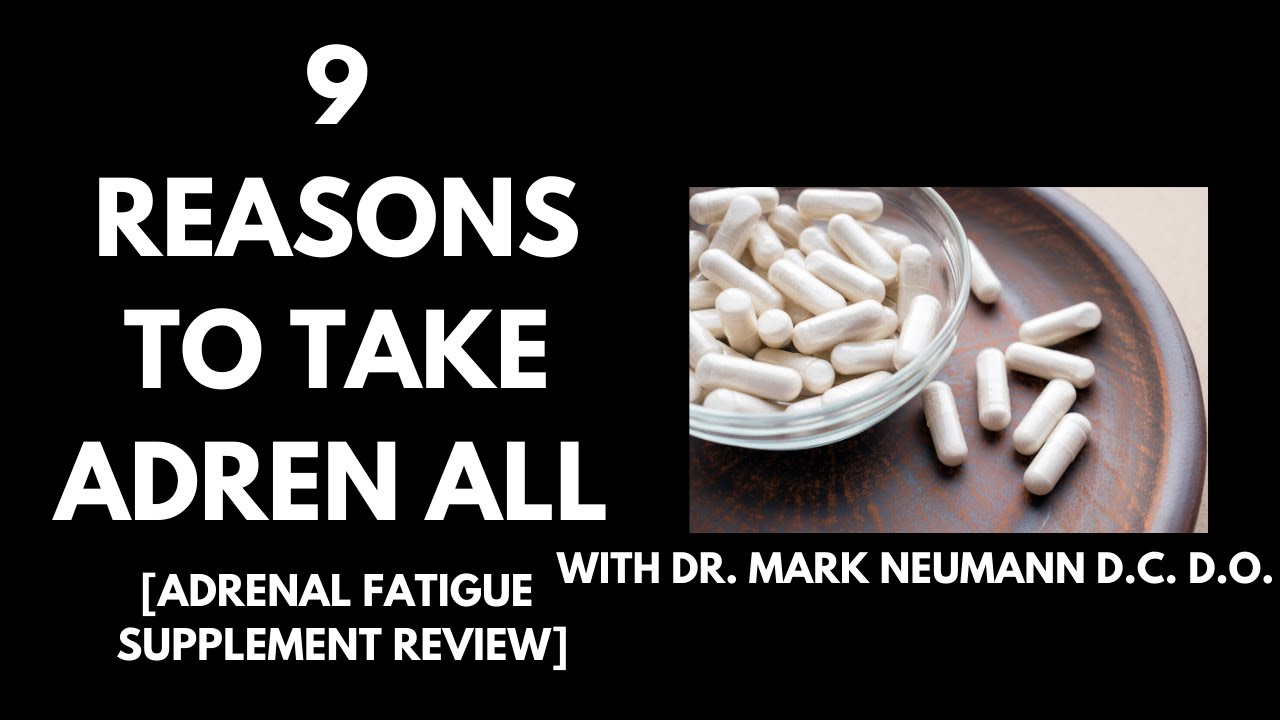 9 Reasons to Take ADREN ALL [ADRENAL FATIGUE SUPPLEMENT REVIEW] YouTube