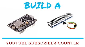 NodeMCU / ESP8266 Powered YouTube Subscriber Counter - Build and Overview