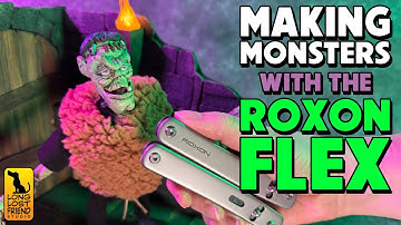 Making Monsters with the Roxon Flex Multitool
