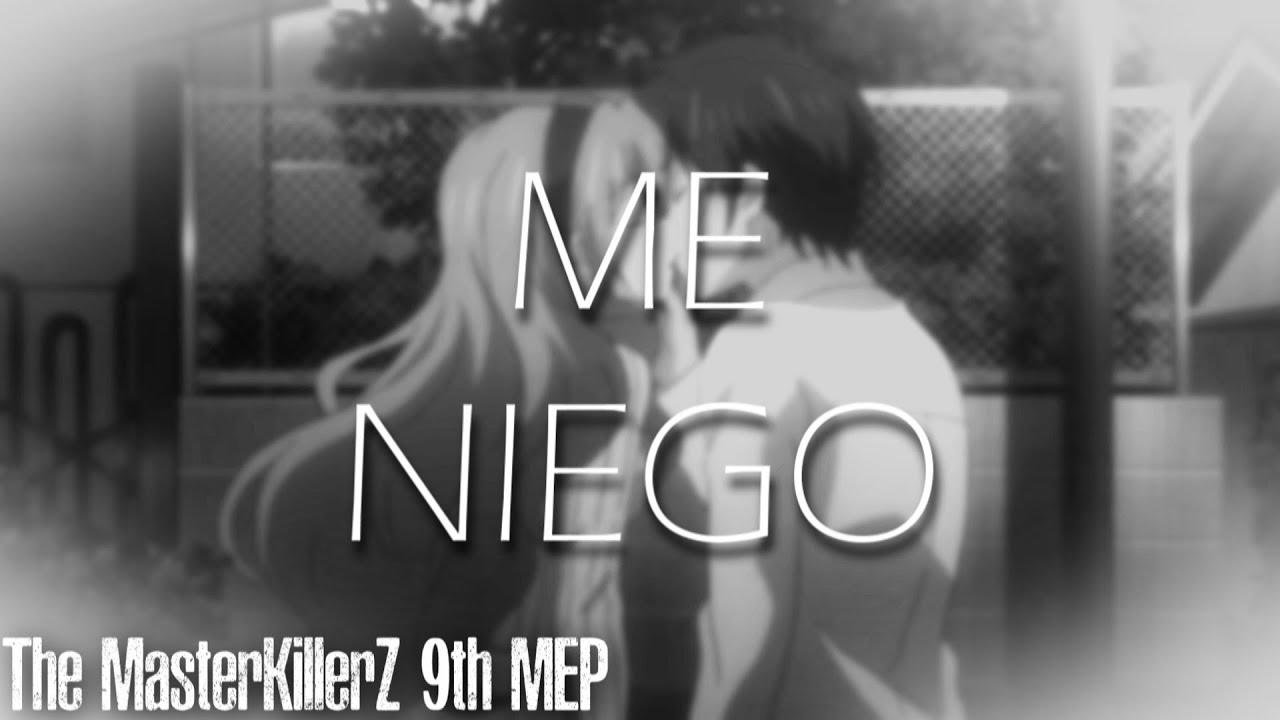 ≈Anime Couples (The MasterKillerZ 9th MEP)≈ ♫Reik ft. Wisin & Ozuna - Me Niego♫「AMV」