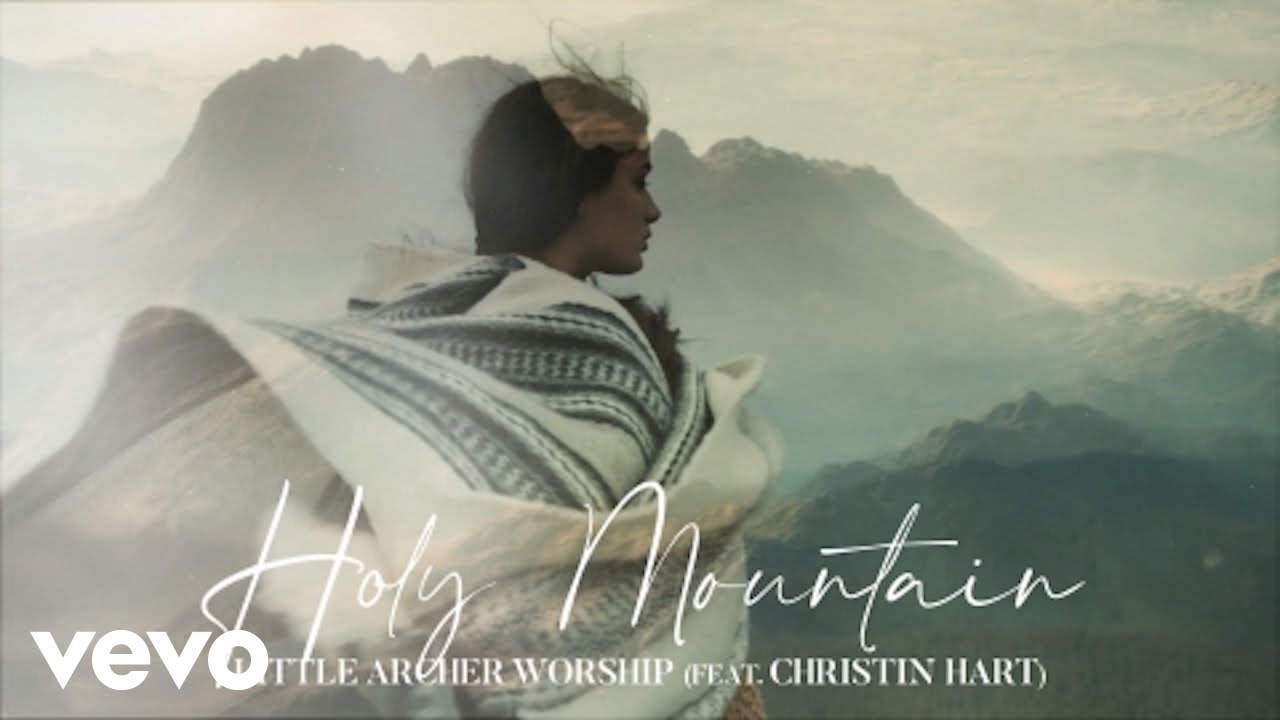 Little Archer Worship - Holy Mountain ft. Christin Hart