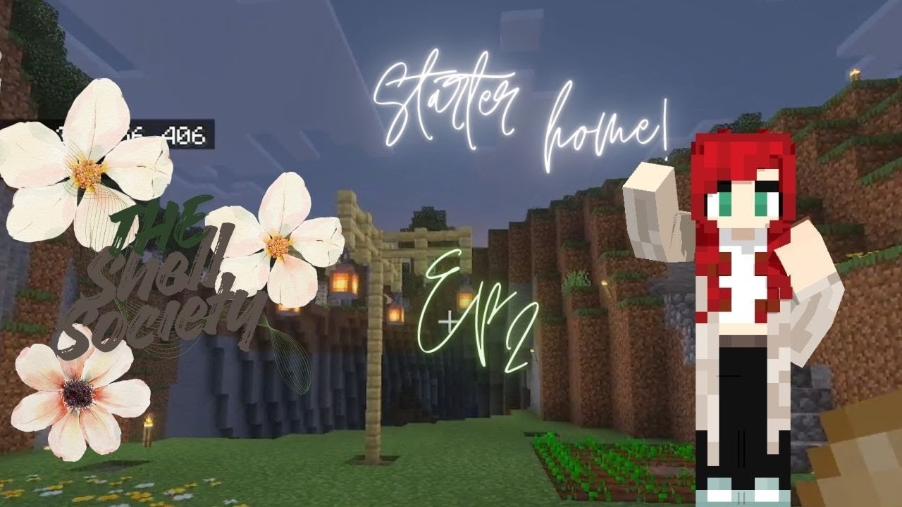 Starter Home! Ep 2 | The Shell Society |