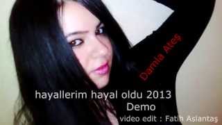 Damla Ateş - Hayallerim Hayal Oldu 2013 Demo Djserkan