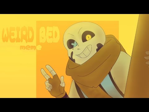 Underverse / Weird Bed / Animation meme / Undertale