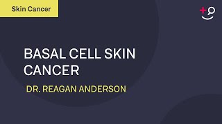 What is Basal Cell Skin Cancer?  Basal Cell Cancer Explained [2019] [Dermatology]