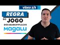 A REGRA DO JOGO DOS MARKETPLACES - MAGAZINE LUIZA (3/5)