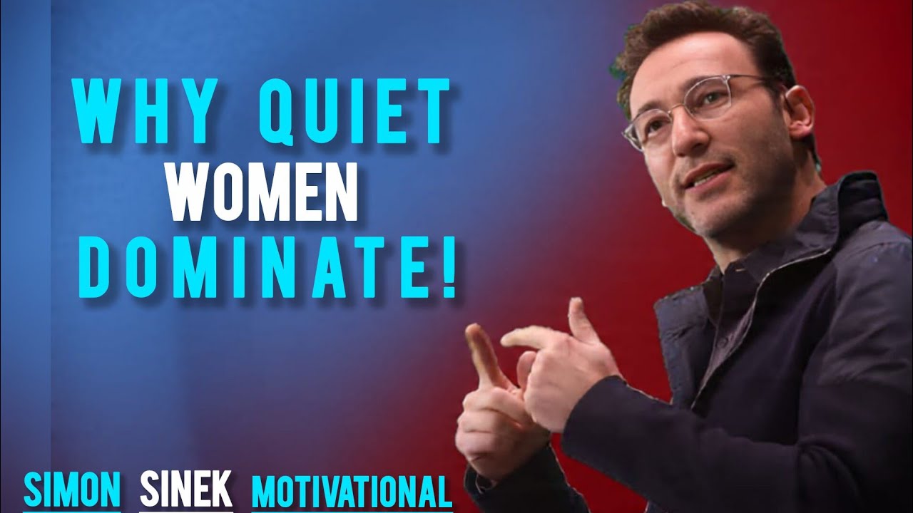 Winning Without Words:The SecretPower of Silent Women |Simon SinekMotivational speech