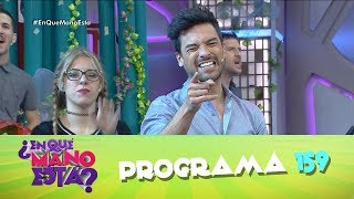 Programa 159 (31-08-2017) - ¿En qué mano está