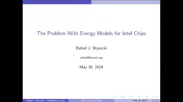 07 - OSPM 2024 - Rafael J. Wysocki, Intel - Energy Models and Intel chips